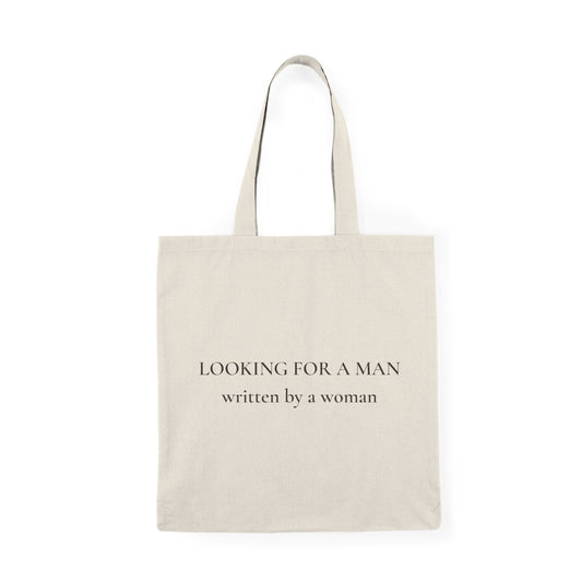 Tote Bag — "Looking for a Man, written by a woman" Funny Feminist Canvas Grocery Tote